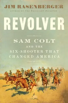 Revolver: Sam Colt e la pistola a sei colpi che ha cambiato l'America - Revolver: Sam Colt and the Six-Shooter That Changed America