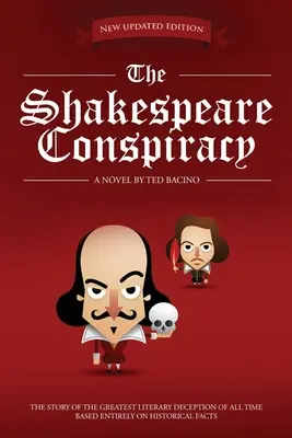 La cospirazione di Shakespeare: Un romanzo sul più grande inganno letterario di tutti i tempi - The Shakespeare Conspiracy: A Novel About the Greatest Literary Deception of All Time