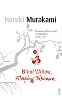 Salice cieco, donna addormentata - Blind Willow, Sleeping Woman