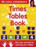 Carol Vorderman's Times Tables Book, Ages 7-11 (Key Stage 2) - Hints, Tips and Tricks for Learning Your Tables (Suggerimenti, consigli e trucchi per imparare le tabelline) - Carol Vorderman's Times Tables Book, Ages 7-11 (Key Stage 2) - Hints, Tips and Tricks for Learning Your Tables