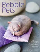 Animali domestici di ciottoli: 30 adorabili compagni realizzati con ciottoli e carta - Pebble Pets: 30 Lovable Companions Crafted from Pebbles and Paper