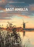 Fotografare l'East Anglia - I luoghi più belli da visitare - Photographing East Anglia - The Most Beautiful Places to Visit