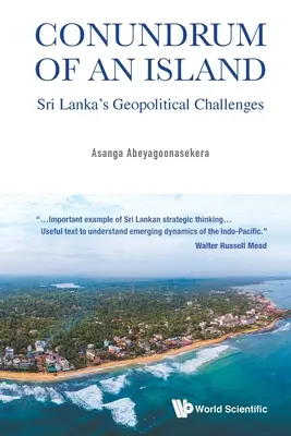 L'enigma di un'isola: Le sfide geopolitiche dello Sri Lanka - Conundrum of an Island: Sri Lanka's Geopolitical Challenges