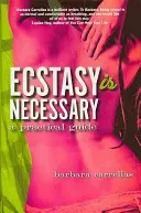 L'estasi è necessaria: una guida pratica - Ecstasy is Necessary - A Practical Guide