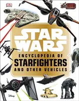 Enciclopedia dei caccia stellari e degli altri veicoli di Star Wars (TM) - Star Wars (TM) Encyclopedia of Starfighters and Other Vehicles