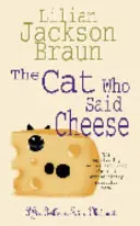 Il gatto che ha detto formaggio (The Cat Who... Mysteries, Book 18) - Un affascinante giallo felino per gli amanti dei gatti di tutto il mondo - Cat Who Said Cheese (The Cat Who... Mysteries, Book 18) - A charming feline crime novel for cat lovers everywhere