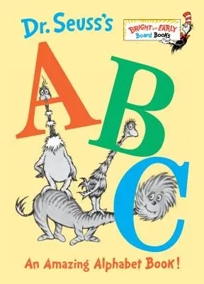 L'ABC del Dr. Seuss: Un fantastico libro dell'alfabeto! - Dr. Seuss's ABC: An Amazing Alphabet Book!
