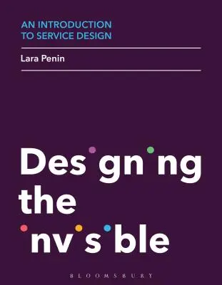 Introduzione al design dei servizi: Progettare l'invisibile - An Introduction to Service Design: Designing the Invisible
