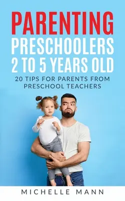 Genitori di bambini in età prescolare da 2 a 5 anni - Parenting Preschoolers 2 to 5 years old