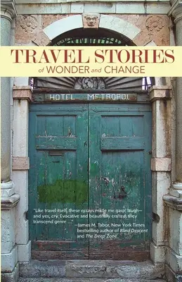 STORIE DI VIAGGIO DI MERAVIGLIA E CAMBIAMENTO - TRAVEL STORIES of WONDER and CHANGE