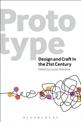 Prototipo: Design e artigianato nel XXI secolo - Prototype: Design and Craft in the 21st Century