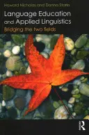 Educazione linguistica e linguistica applicata: Un ponte tra i due campi - Language Education and Applied Linguistics: Bridging the Two Fields