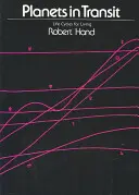 Pianeti in transito: Cicli vitali per la vita - Planets in Transit: Life Cycles for Living