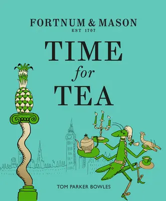 Fortnum & Mason: L'ora del tè - Fortnum & Mason: Time for Tea