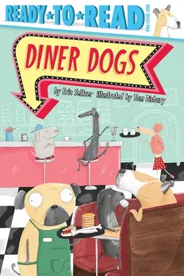 Diner Dogs: Libro pronto per la lettura, livello 1 - Diner Dogs: Ready-To-Read Pre-Level 1