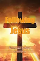 Seguire Gesù: Superare il mondo - Following Jesus: Overcome the World