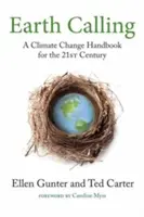 Earth Calling: Un manuale sul cambiamento climatico per il XXI secolo - Earth Calling: A Climate Change Handbook for the 21st Century