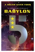 Il sogno ha preso forma - La guida non ufficiale all'universo di Babylon 5 - Dream Given Form - The Unofficial Guide to the Universe of Babylon 5
