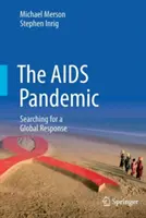 La pandemia di AIDS: Alla ricerca di una risposta globale - The AIDS Pandemic: Searching for a Global Response