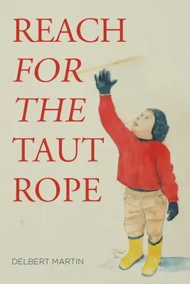 Raggiungere la corda tesa - Reach for the Taut Rope