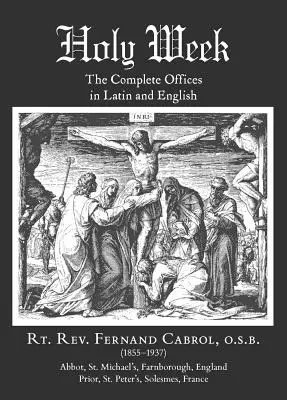 Settimana Santa: Gli Uffici completi in latino e inglese - Holy Week: The Complete Offices in Latin and English