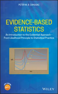 Statistiche basate sull'evidenza: Un'introduzione all'approccio probatorio - Dal principio di verosimiglianza alla pratica statistica - Evidence-Based Statistics: An Introduction to the Evidential Approach - From Likelihood Principle to Statistical Practice