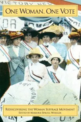 Una donna, un voto: Riscoprire il movimento per il suffragio femminile - One Woman, One Vote: Rediscovering the Women's Suffrage Movement