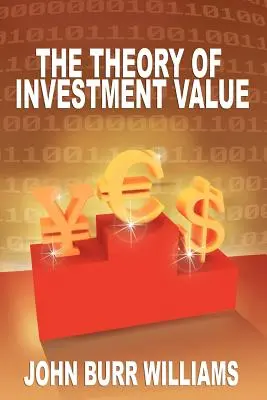 La teoria del valore dell'investimento - The Theory of Investment Value