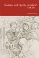 Medicina e carità in Irlanda 1718-1851 - Medicine and Charity in Ireland 1718-1851