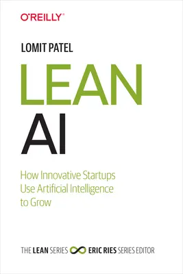 Lean AI: come le startup innovative usano l'intelligenza artificiale per crescere - Lean AI: How Innovative Startups Use Artificial Intelligence to Grow