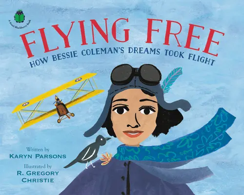 Volare liberi: come i sogni di Bessie Coleman presero il volo - Flying Free: How Bessie Coleman's Dreams Took Flight