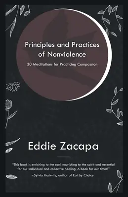 Principi e pratiche della nonviolenza: 30 meditazioni per praticare la compassione - Principles and Practices of Nonviolence: 30 Meditations for Practicing Compassion