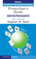 Guida del prescrittore: Antidepressivi: Psicofarmacologia essenziale di Stahl - Prescriber's Guide: Antidepressants: Stahl's Essential Psychopharmacology
