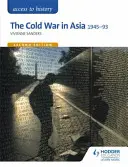 Accesso alla storia: La guerra fredda in Asia 1945-93 per OCR Seconda edizione - Access to History: The Cold War in Asia 1945-93 for OCR Second Edition