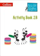 Busy Ant Maths Edizione Europea - Libro di attività 2b - Busy Ant Maths European Edition - Activity Book 2b