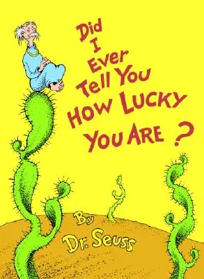 Ti ho mai detto quanto sei fortunato? - Did I Ever Tell You How Lucky You Are?