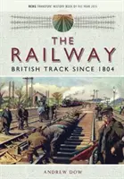 La ferrovia - I binari britannici dal 1804 - The Railway - British Track Since 1804