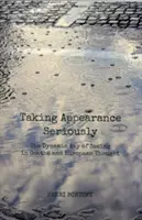 Prendere sul serio l'apparenza: Il modo dinamico di vedere in Goethe e nel pensiero europeo - Taking Appearance Seriously: The Dynamic Way of Seeing in Goethe and European Thought