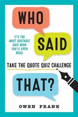 Chi l'ha detto? Sfida a colpi di citazioni - Who Said That?: Take the Quote Quiz Challenge