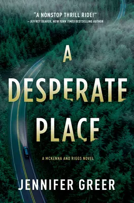 Un posto disperato: Un romanzo di McKenna e Riggs - A Desperate Place: A McKenna and Riggs Novel