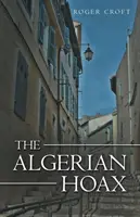La bufala algerina: Un nuovo romanzo di Michael Vaux - The Algerian Hoax: A New Michael Vaux Novel