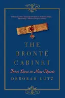Il gabinetto Bront: Tre vite in nove oggetti - The Bront Cabinet: Three Lives in Nine Objects