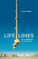 Linee di vita: Meditazioni sane per un mondo folle - Life Lines: Sane Meditations for a Mad World