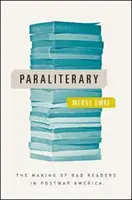 Paraletteratura: La creazione di cattivi lettori nell'America del dopoguerra - Paraliterary: The Making of Bad Readers in Postwar America