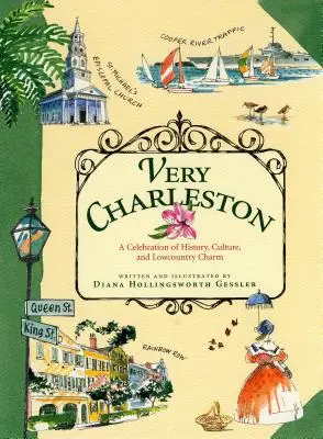 Molto Charleston: Una celebrazione della storia, della cultura e del fascino del Lowcountry - Very Charleston: A Celebration of History, Culture, and Lowcountry Charm