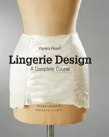 Design della lingerie: Un corso completo - Lingerie Design: A Complete Course