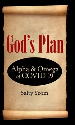 Il piano di Dio: Alfa e Omega di Covid 19 - God's Plan: Alpha & Omega of Covid 19