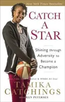 Cattura una stella: Brillare attraverso le avversità per diventare un campione - Catch a Star: Shining Through Adversity to Become a Champion