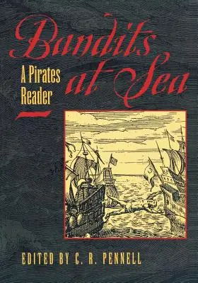 Banditi in mare: Un lettore di pirati - Bandits at Sea: A Pirates Reader