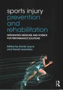 Prevenzione e riabilitazione degli infortuni sportivi: Integrazione di medicina e scienza per soluzioni di performance - Sports Injury Prevention and Rehabilitation: Integrating Medicine and Science for Performance Solutions